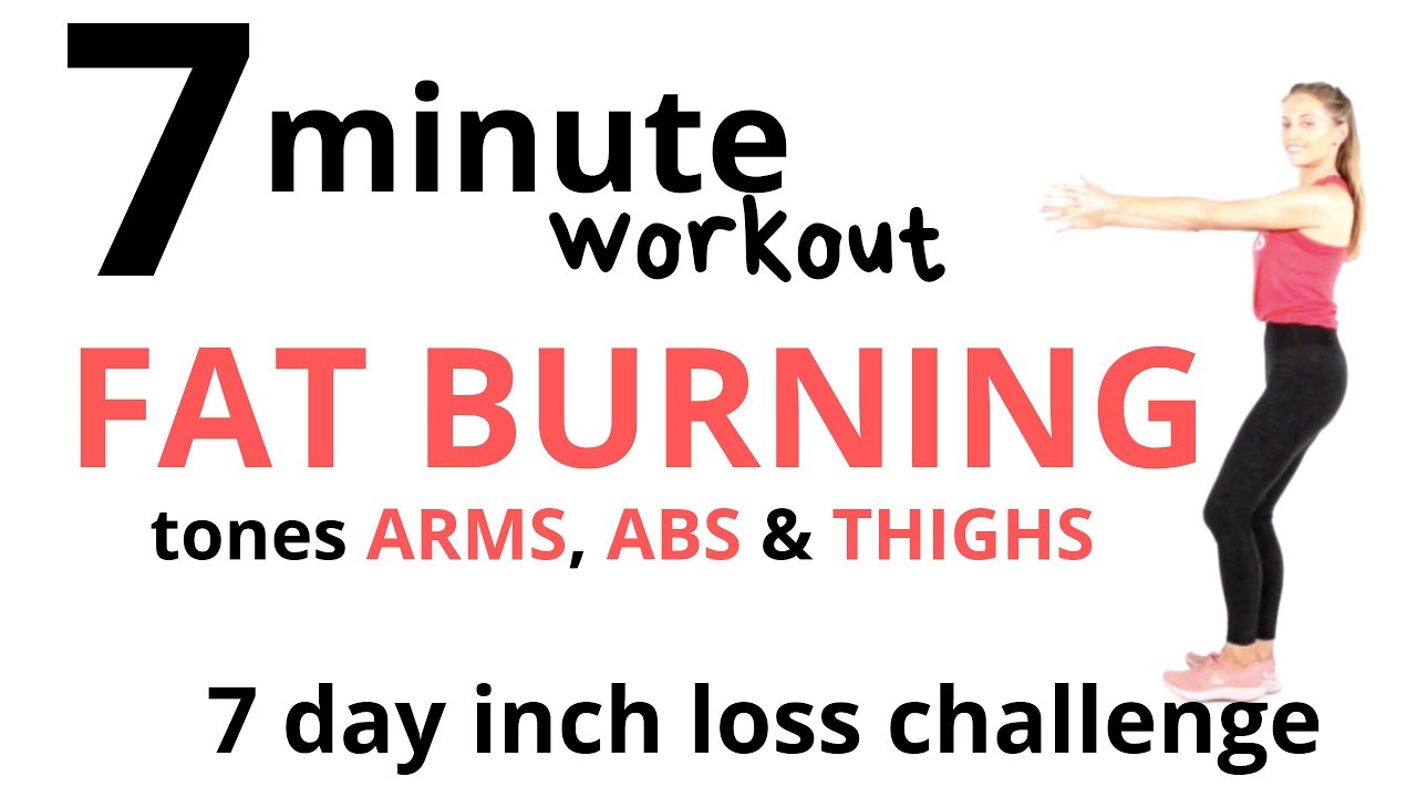 7 DAY CHALLENGE TO BURN FAT WITH THIS 7 MINUTE FAT BURNING WORKOUT - and  ARM, AB & THIGH TONING