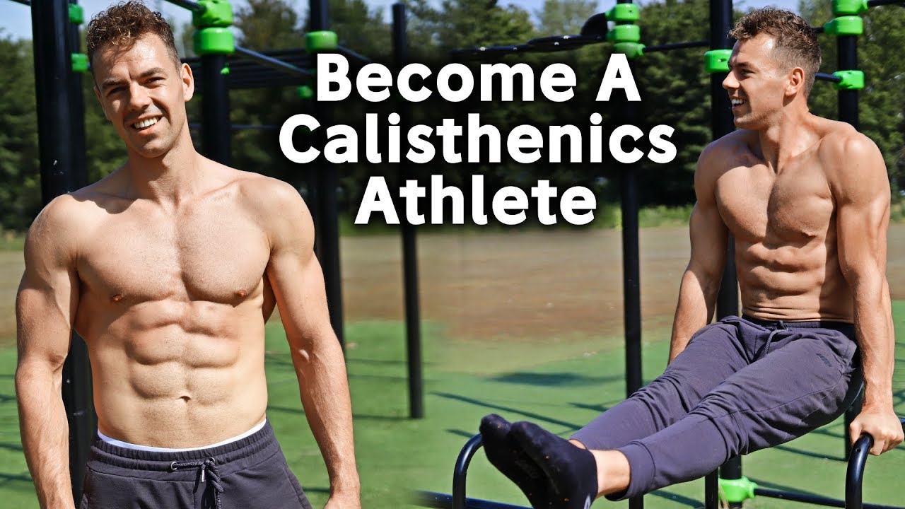 How to become a Calisthenics Athlete?