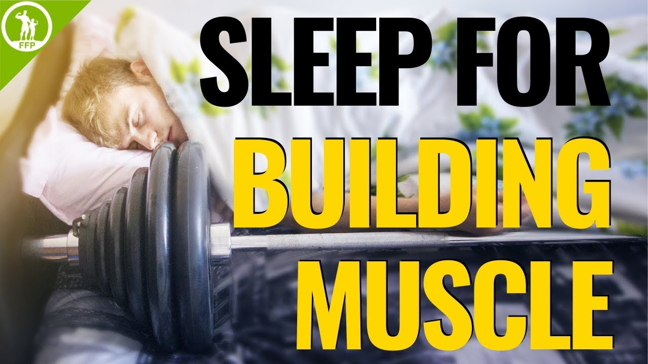 Sleep For Muscle Building | The Importance of Deep Sleep