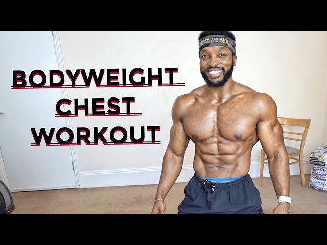 THE BEST BODYWEIGHT CHEST WORKOUT | At Home No Equipment | Diet & Training Advice During Lockdown